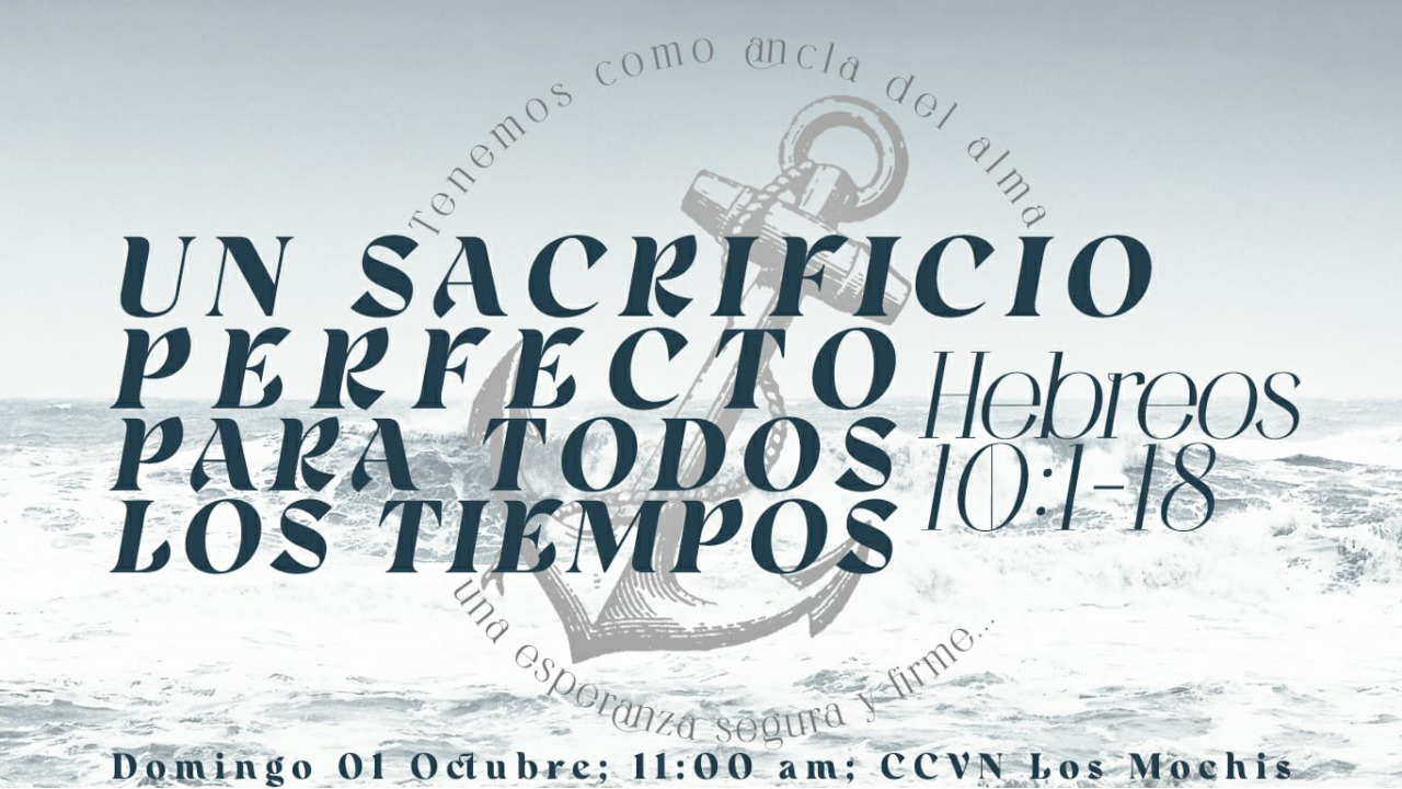 Hebreos / 22. Un Sacrificio Perfecto para Todos los Tiempos