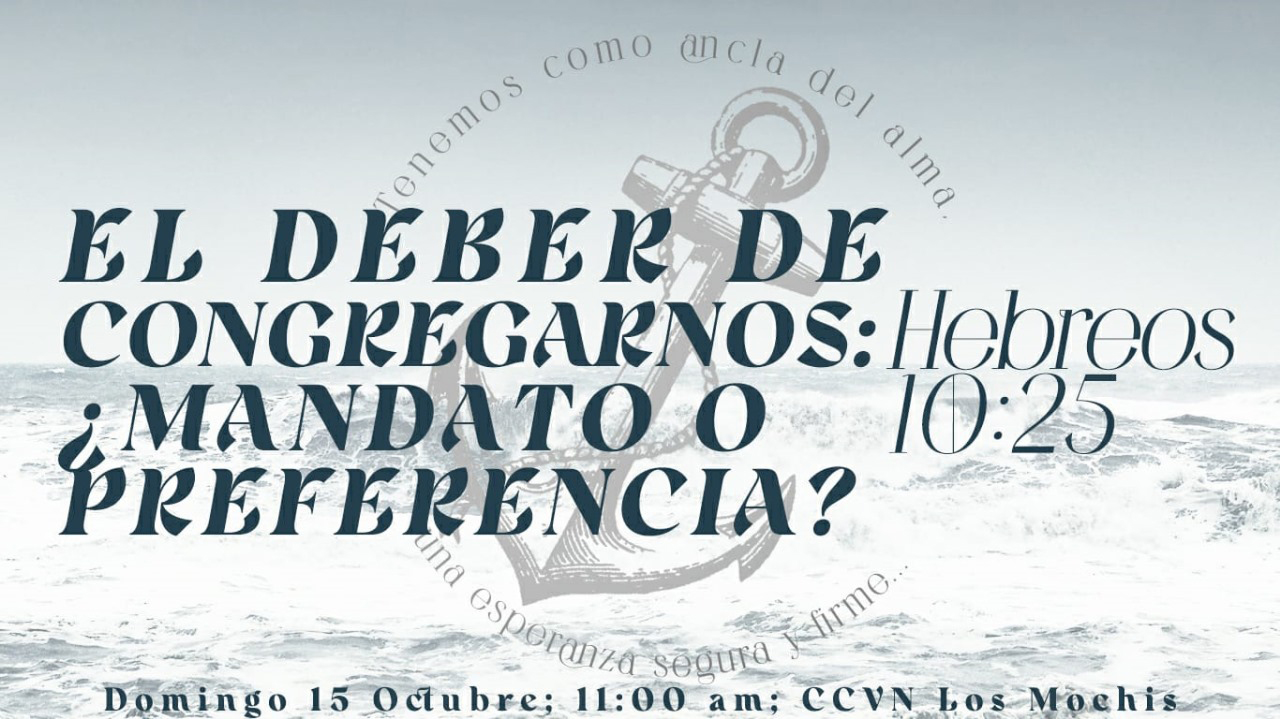 Hebreos / 24. El Deber de Congregarnos
