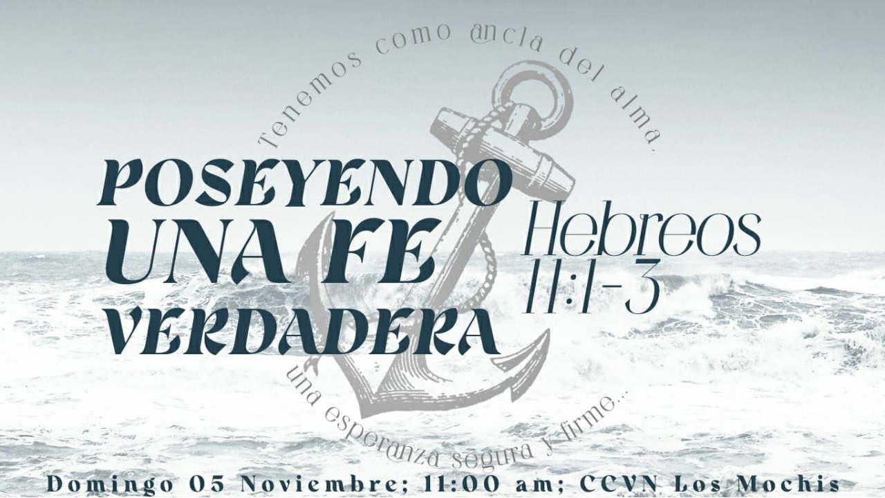 Hebreos / 26. Poseyendo una Fe Verdadera