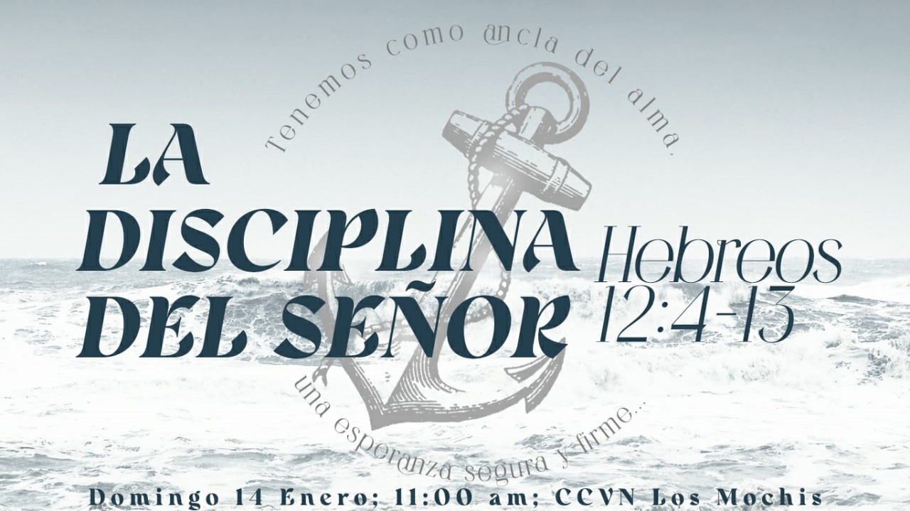 Hebreos / 32. La Disciplina del Señor