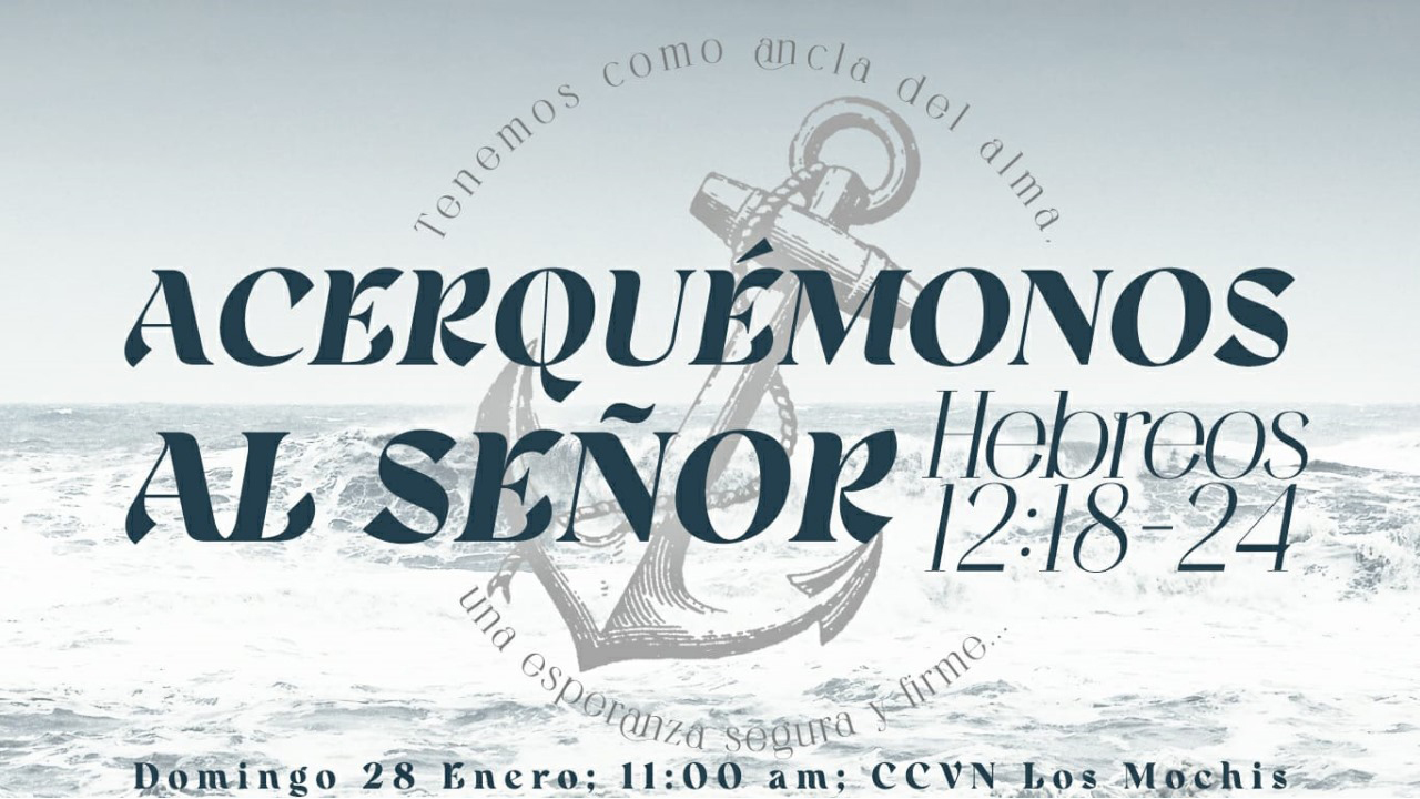 Hebreos / 34. Acerquémonos al Señor