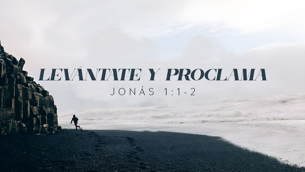 Levántate y Proclama