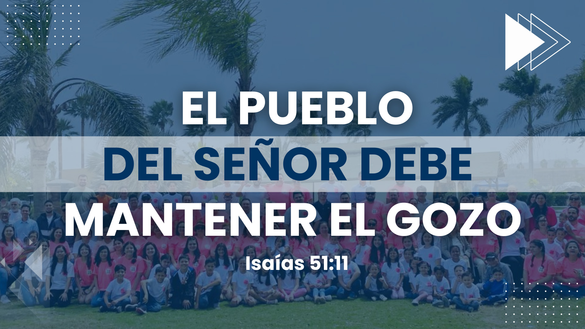 El Pueblo del Señor debe Mantener el Gozo