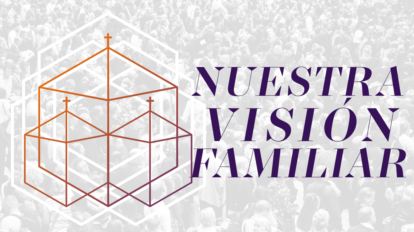 MEMBRESÍA 9 - Nuestra Visión Familiar
