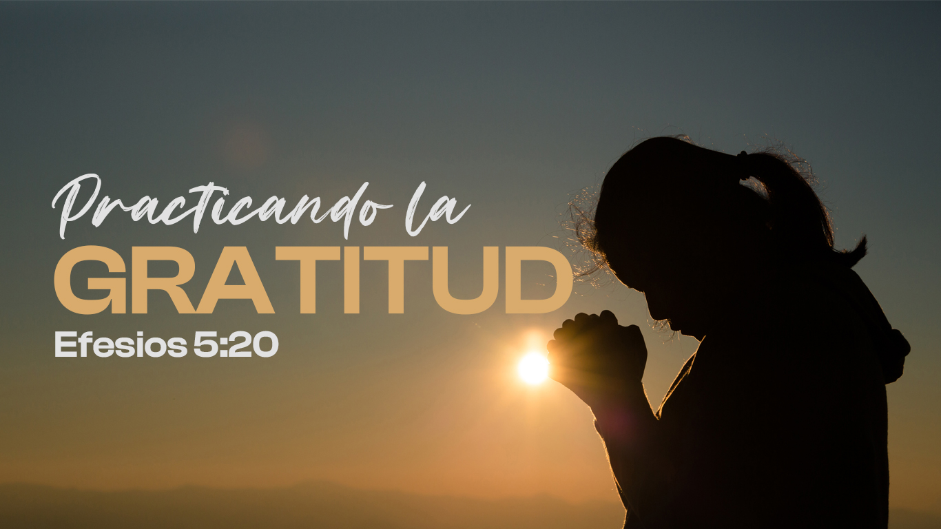 Practicando la Gratitud