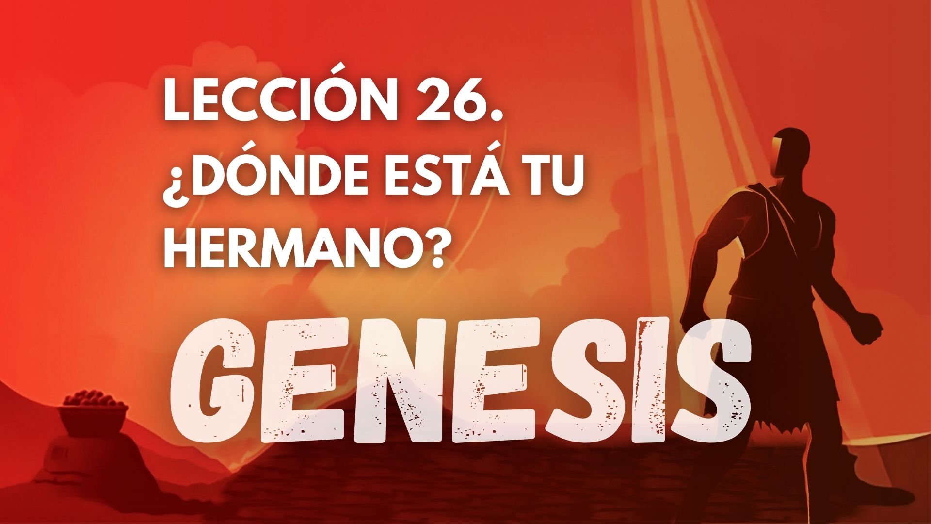 Genesis 26 - Dónde está tu Hermano