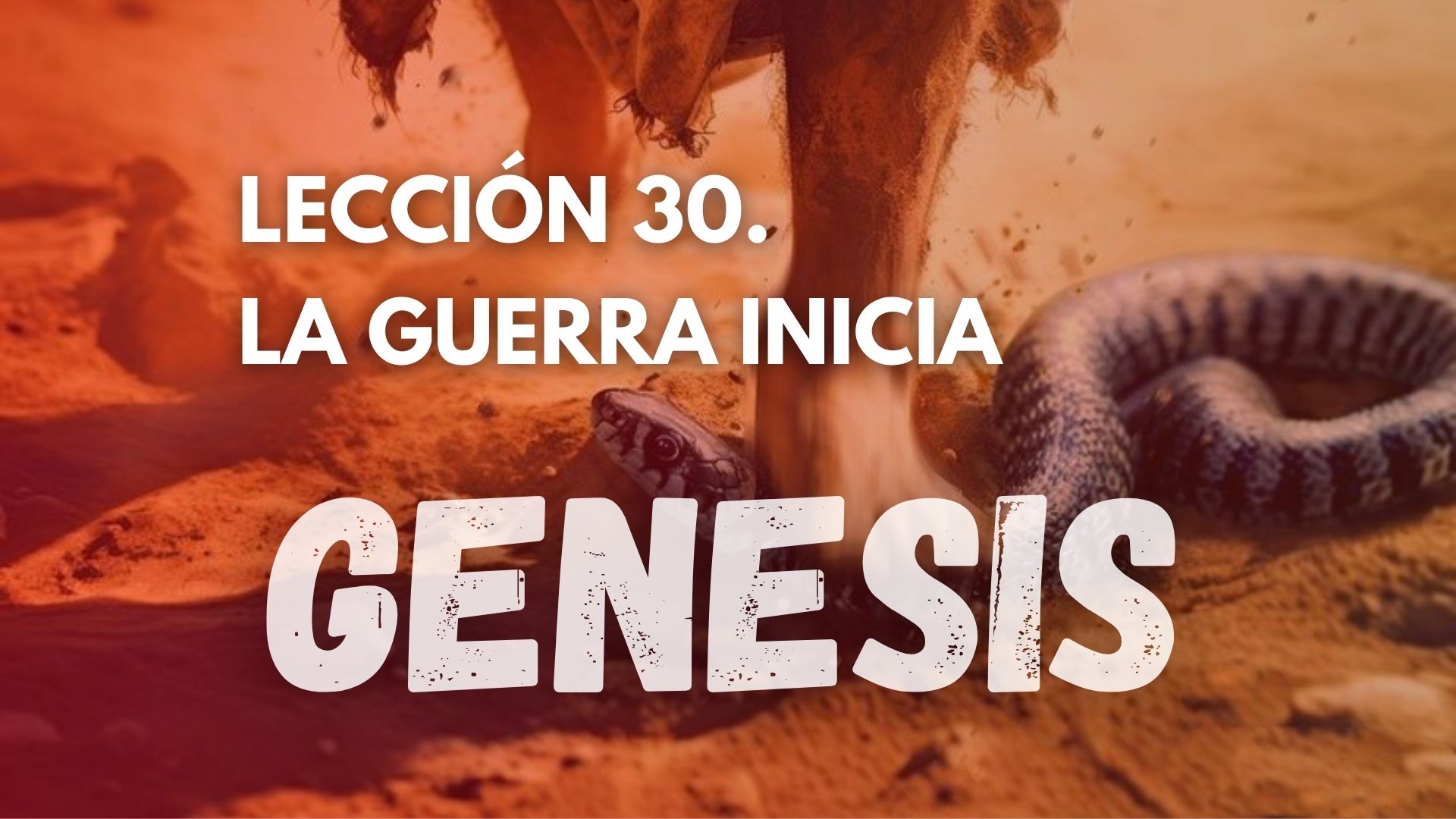 Genesis 30 - La Guerra Inicia
