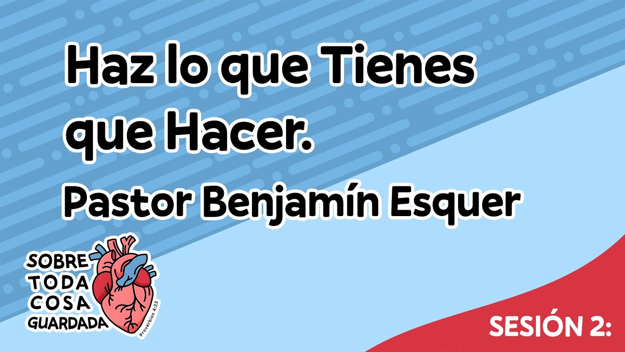 Sesión 2. Haz lo que Tienes que Hacer