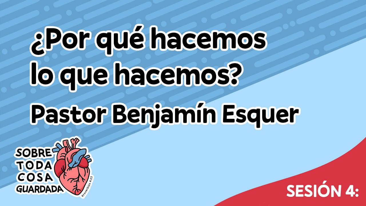 Sesión 4. Por qué hacemos lo que hacemos
