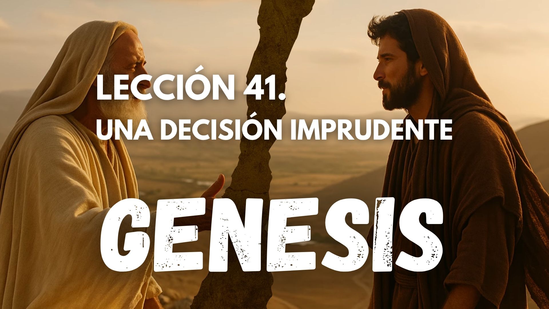 Genesis 41 - Una Decisión Imprudente