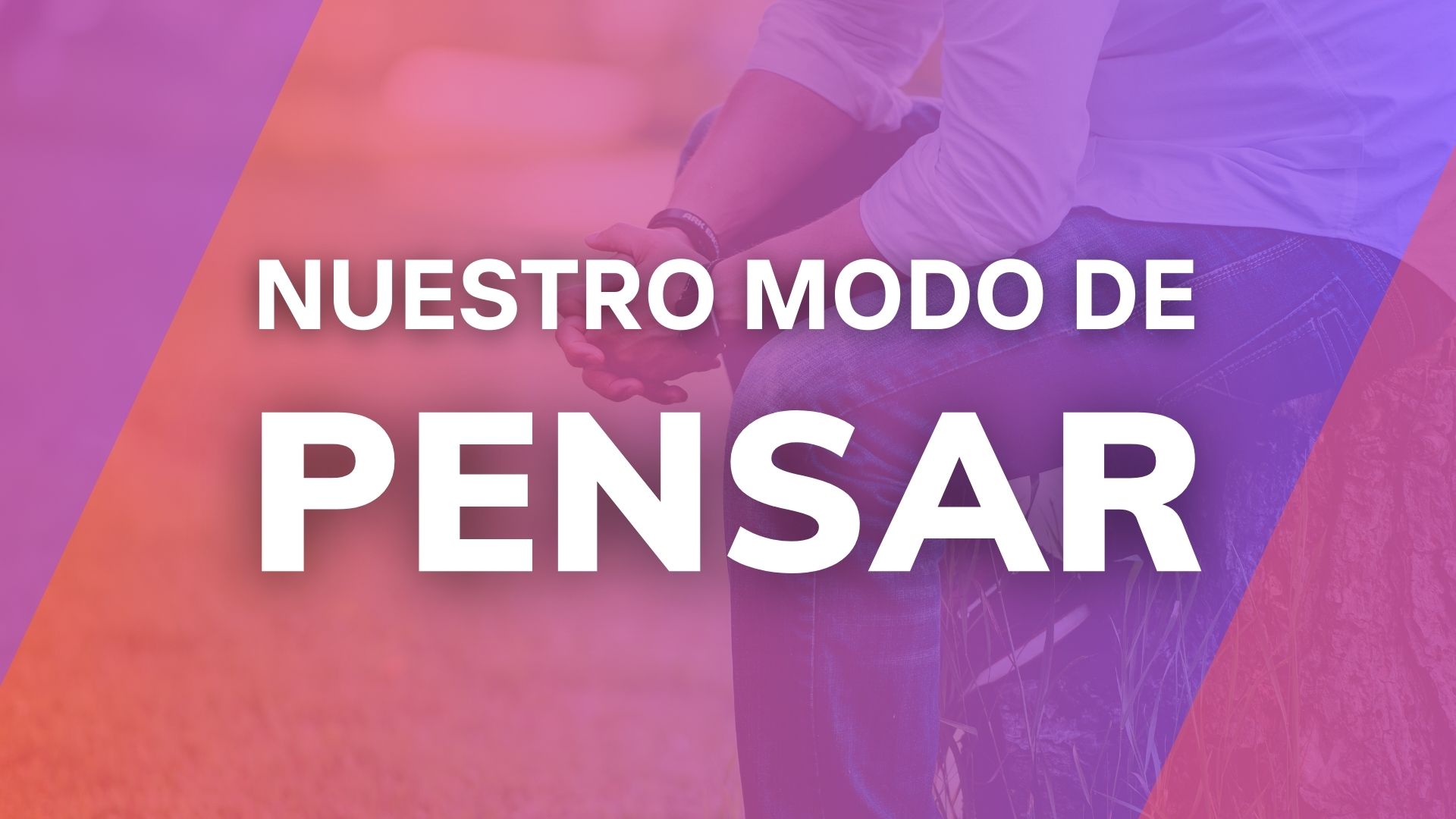 Nuestro Modo de Pensar