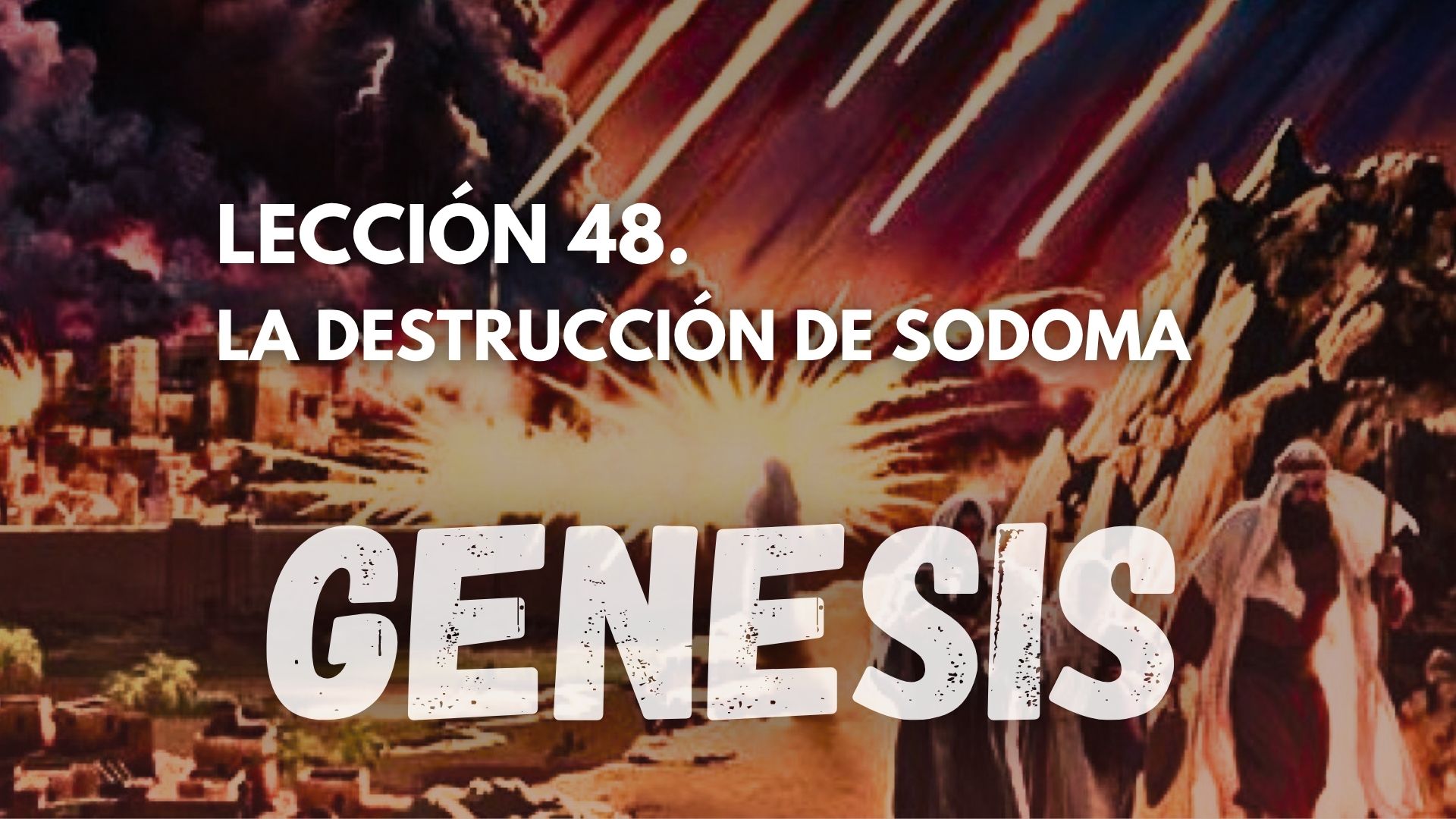 Genesis 48 - La Destrucción de Sodoma