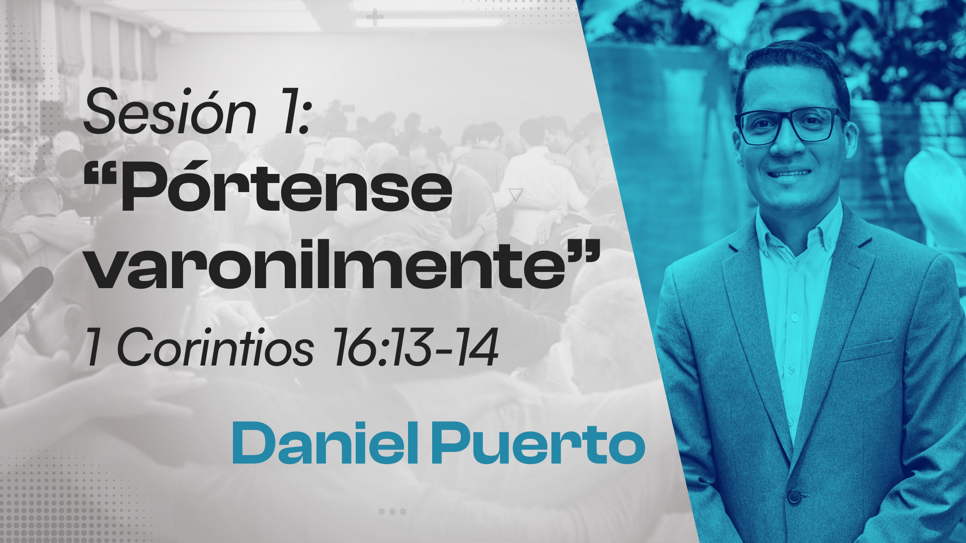 Sesión 1. Pórtense Varonilmente