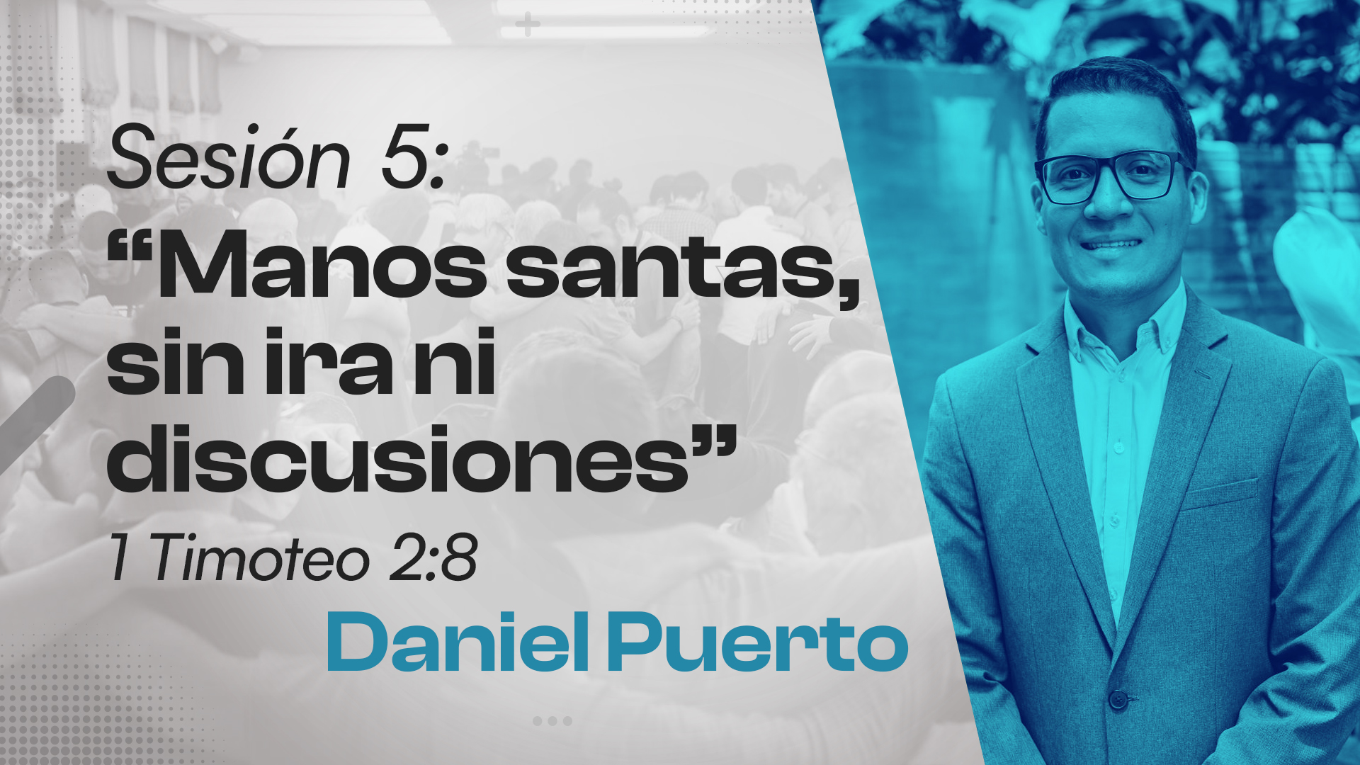 Sesión 5. Manos Santas, sin Ira ni Discusiones