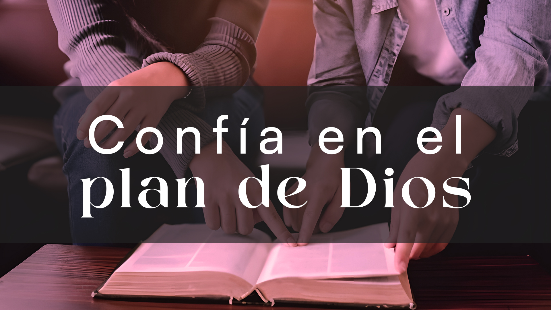 Confía en el plan de Dios.