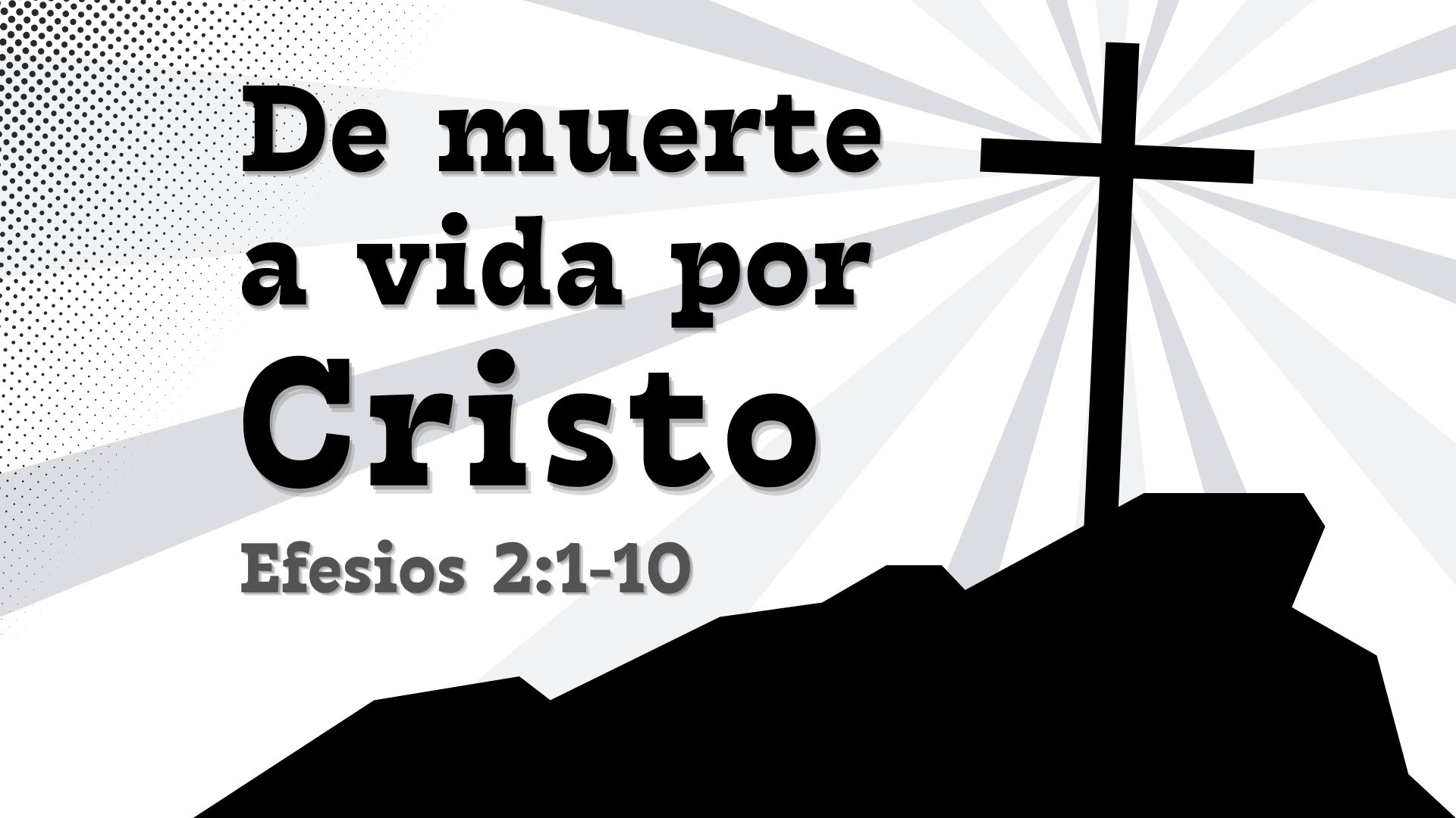 De muerte a vida por Cristo.