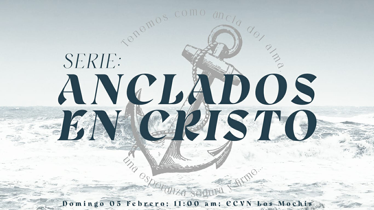 Hebreos / 01. Anclados en Cristo