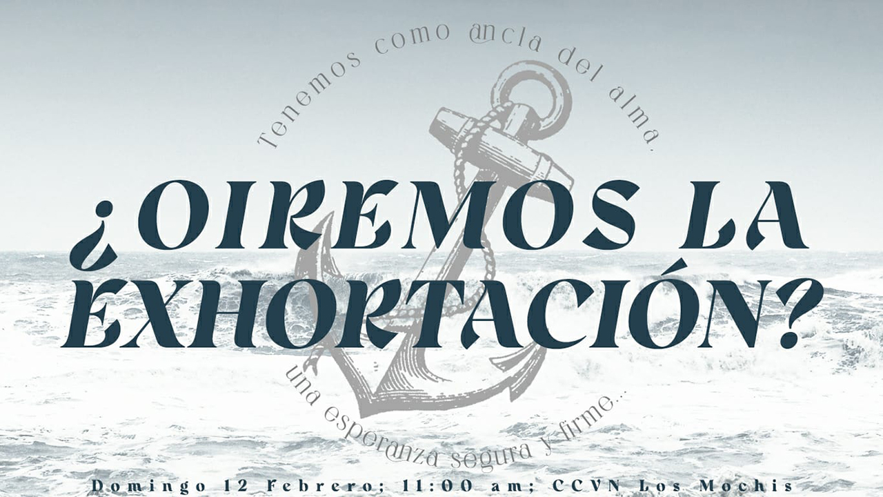 Hebreos / 02. ¿Oíremos la exhortación?