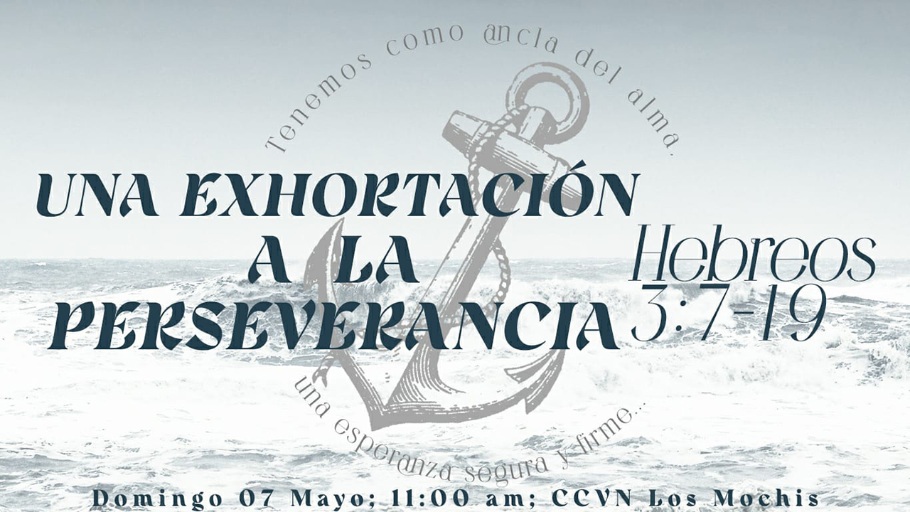 Hebreos / 09. Una Exhortación a la Perseverancia