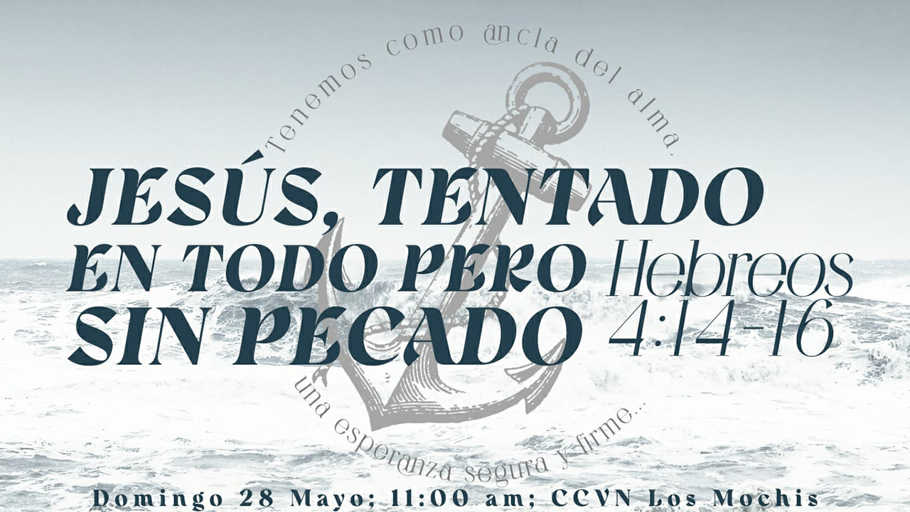 Hebreos / 11. Jesús, Tentado en Todo pero sin Pecado
